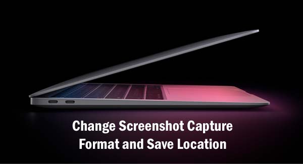 Change Screenshot Capture Format and Save Location on Mac