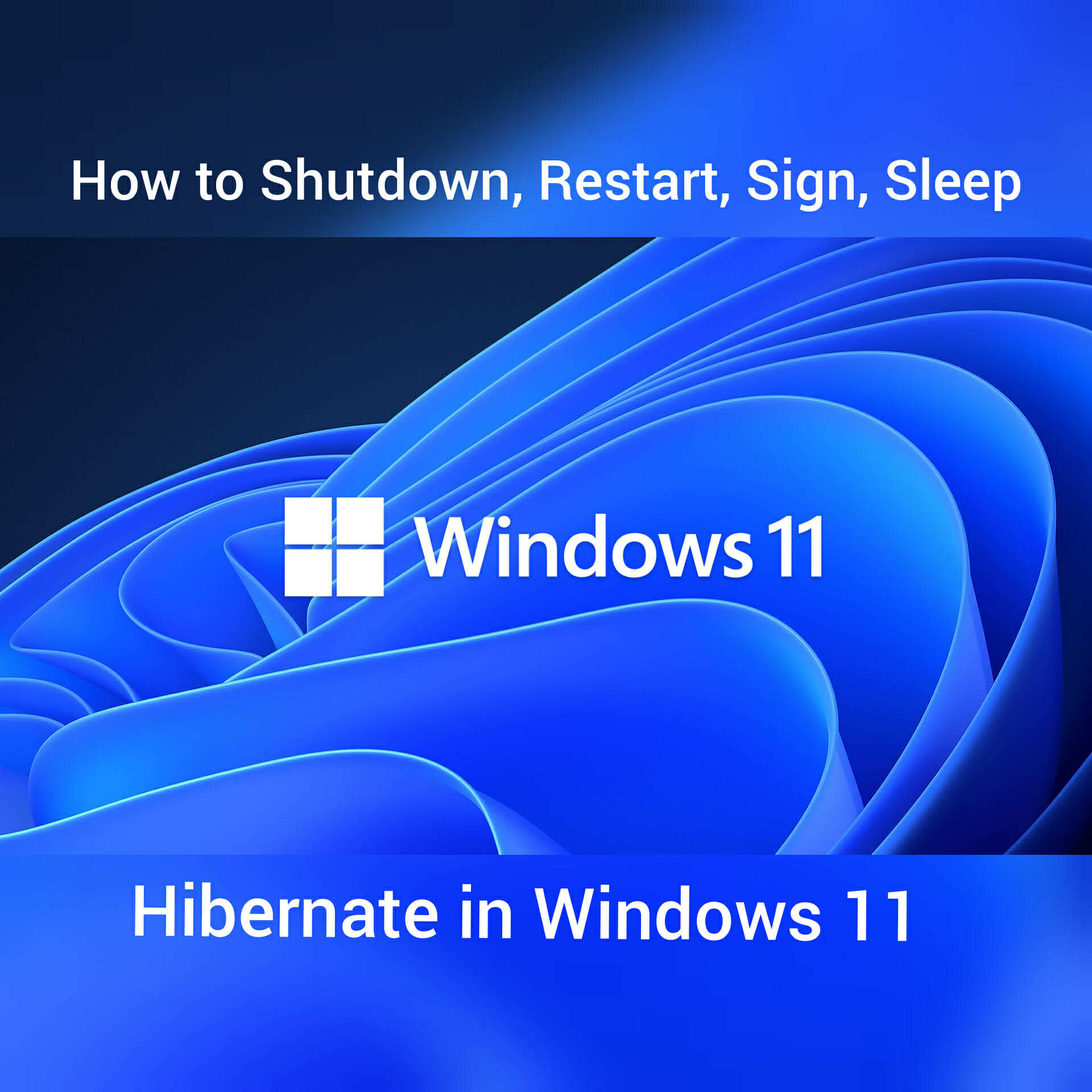 How to Shutdown, Restart, Sign, Sleep, Hibernate in Windows 11
